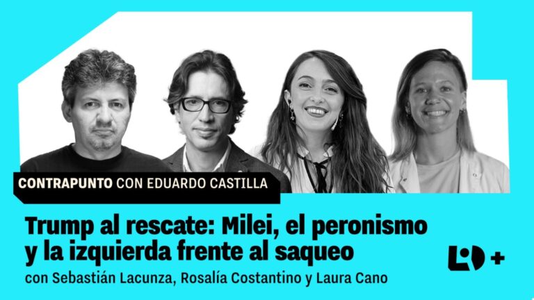 Milei, el peronismo y la izquierda ante el saqueo: Costantino, Lacunza y Cano en Contrapunto