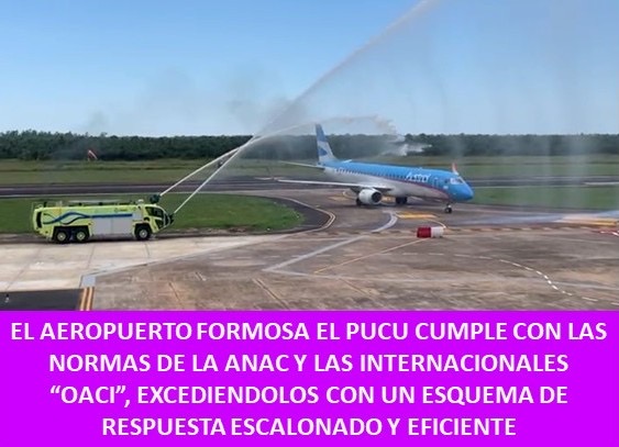 El Aeropuerto Formosa EL PUCÚ Cumple con las Normas de la ANAC y las Internacionales OACI, Excediéndolos con un Esquema de Respuesta Escalonado y Eficiente