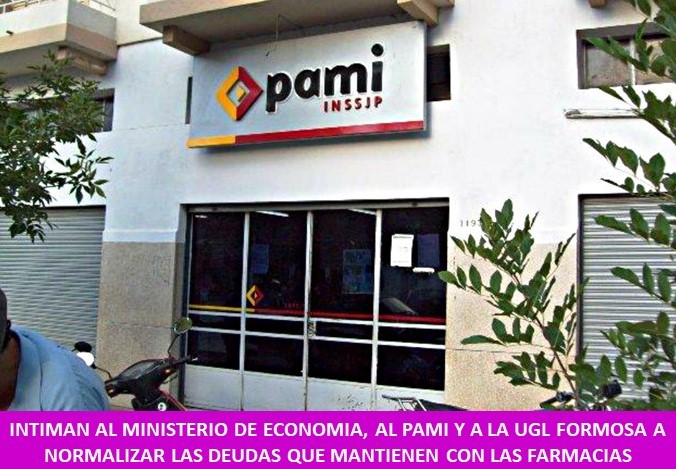 Intimaron al Ministerio de Economía y al PAMI a regularizar deudas con farmacias de Formosa